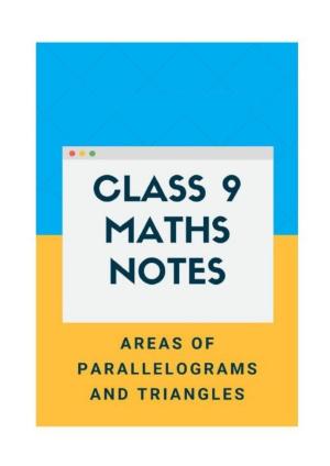 Class 9 Notes, Question & Practice Paper - Mathematics (Topic 9 : Parallelograms And Triangles)
