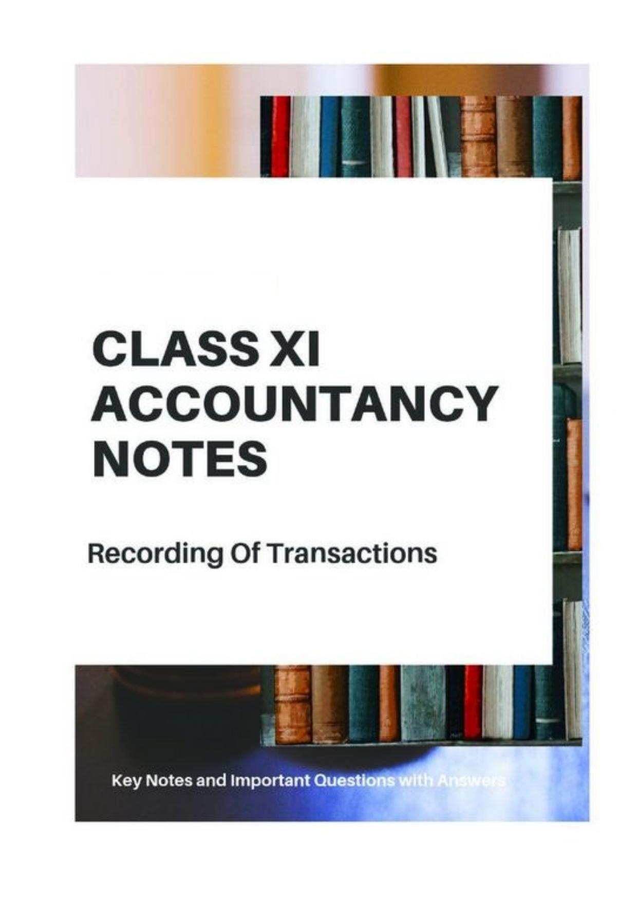 Class 11 Notes, Question & Practice Paper - Accountancy (Topic 3 : Recording of Transactions) - Page 1