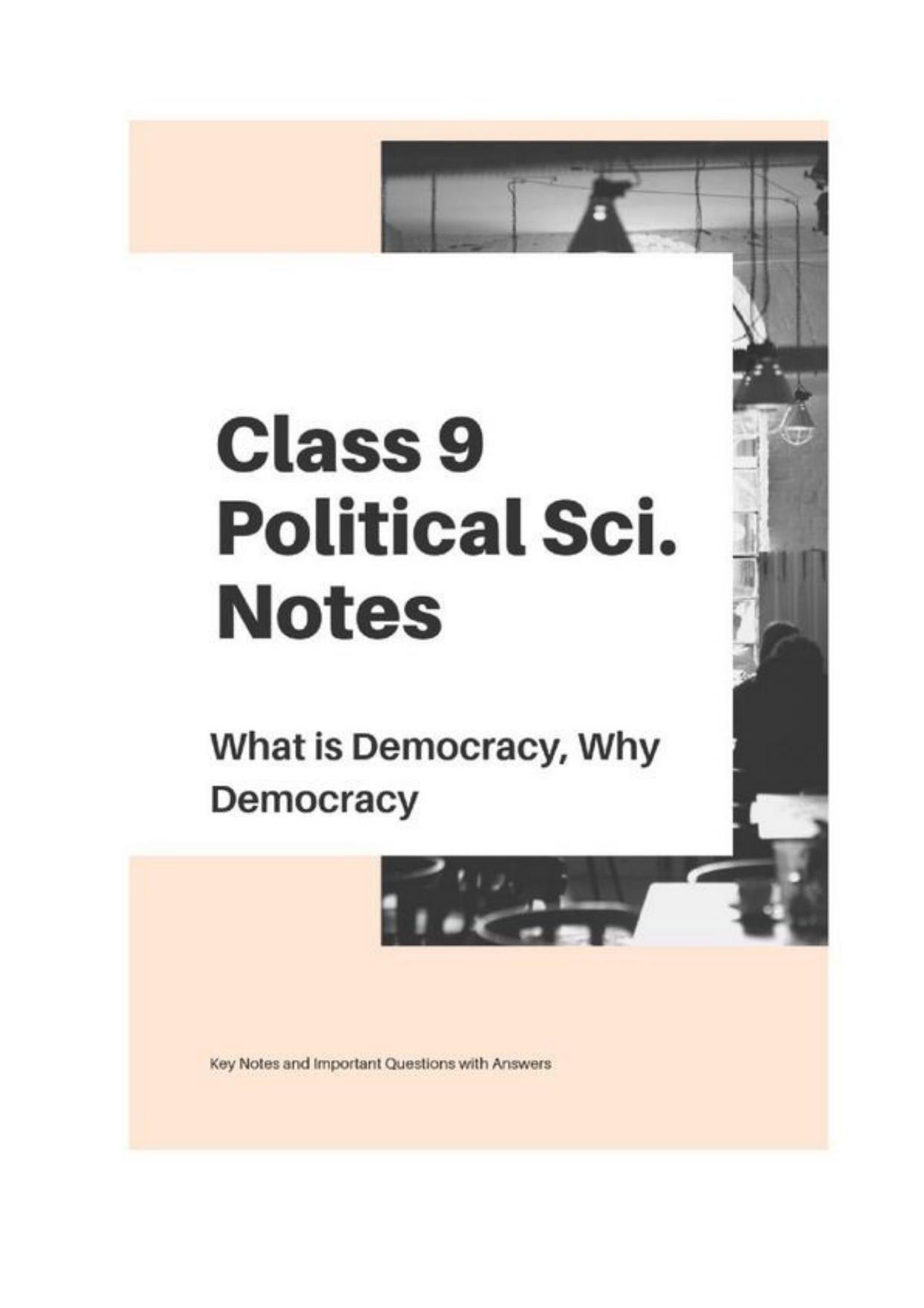 Class 9 Notes, Question & Practice Paper - Political Science (Topic 1 : What is Democracy, Why Democracy) - Page 1