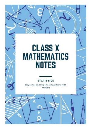 Class 10 Notes, Question & Practice Paper - Mathematics (Topic 14 : Statistics)