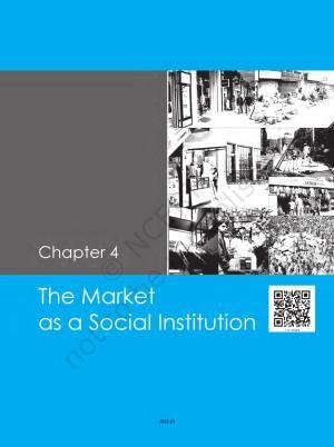 NCERT Book for Class 12 Sociology (Indian Society) Chapter 4 The Market as a Social Institution