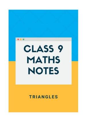 Class 9 Notes, Question & Practice Paper - Mathematics (Topic 7 : Triangles)