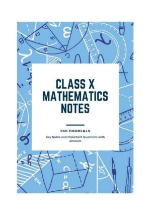 Class 10 Notes, Question & Practice Paper - Mathematics (Topic 2 : Polynomials)