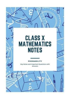 Class 10 Notes, Question & Practice Paper - Mathematics (Topic 15 : Probability)