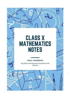 Class 10 Notes, Question & Practice Paper - Mathematics (Topic 1 : Real Numbers)