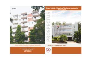 National University of Educational Planning and Administration (NUEPA), New Delhi M. Phil. - Ph. D. Prospectus 2021-22