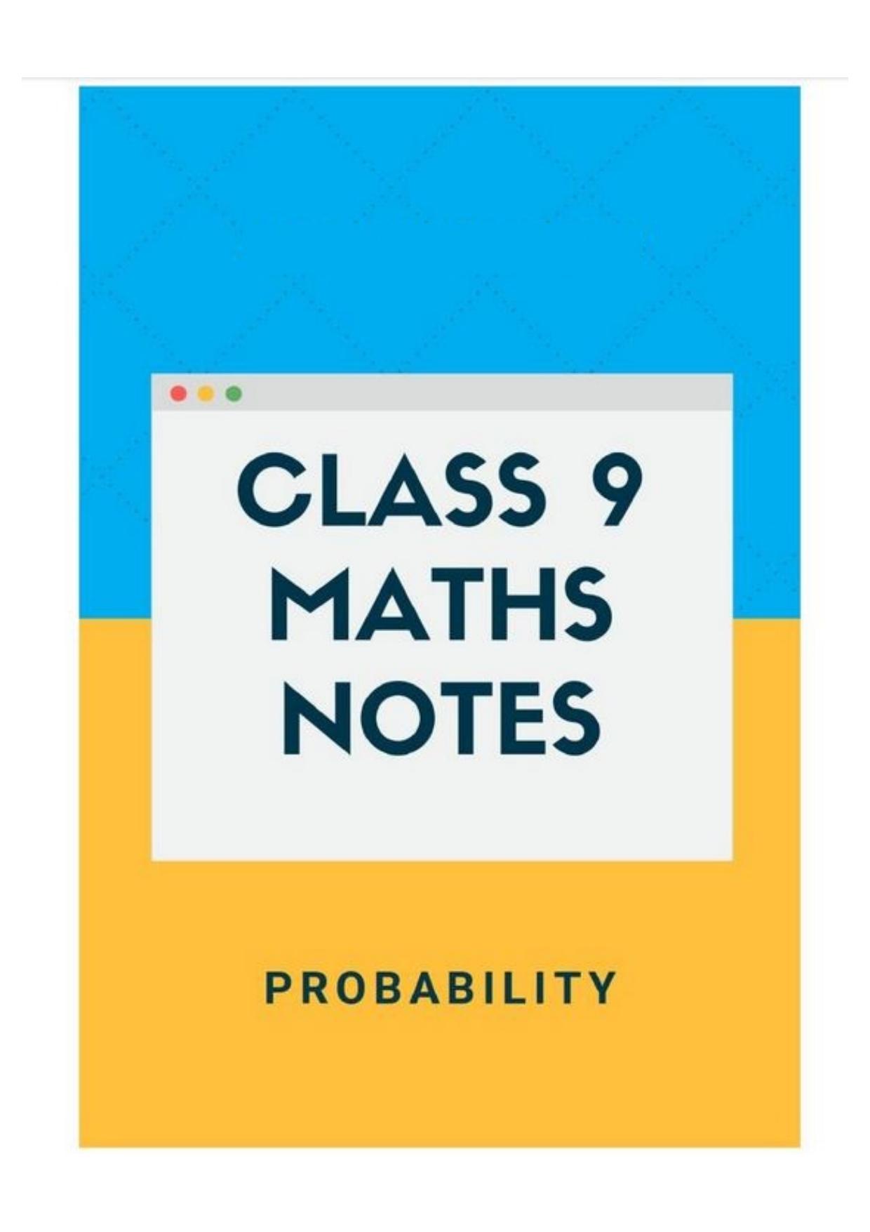 Class 9 Notes, Question & Practice Paper - Mathematics (Topic 15 : Probability) - Page 1