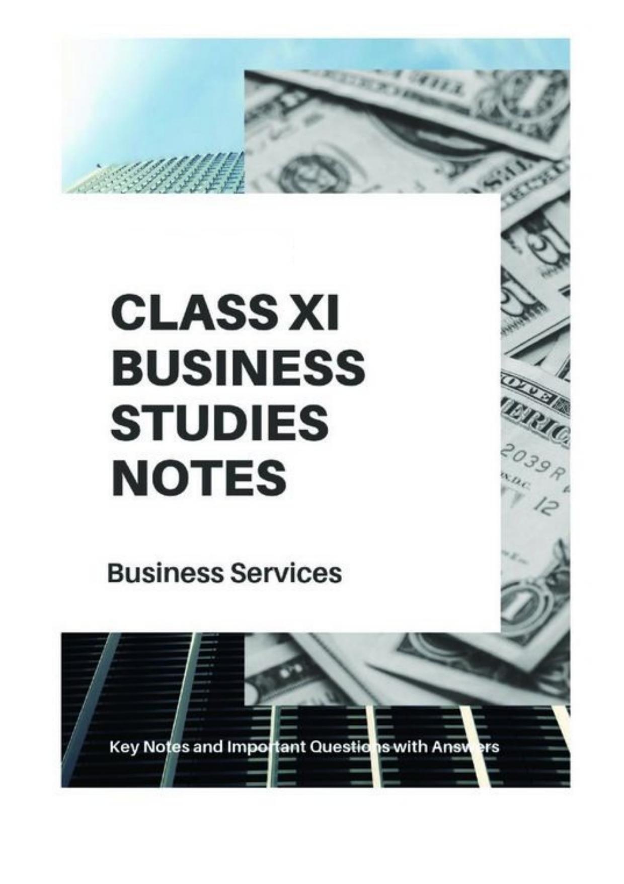 Class 11 Notes, Question & Practice Paper - Business Studies (Topic 4 : Business Services) - Page 1