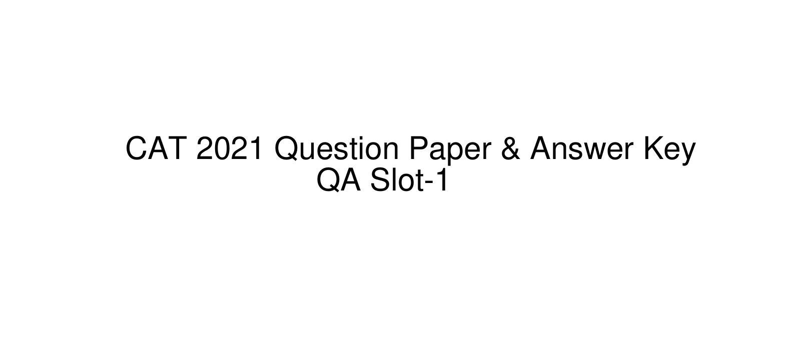 CAT 2022 CAT QA Slot 1 Question Paper - Page 1