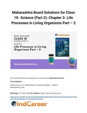 Maharashtra Board Solutions for Class 10- Science (Part 2): Chapter 3- Life Processes in Living Organisms Part – 2