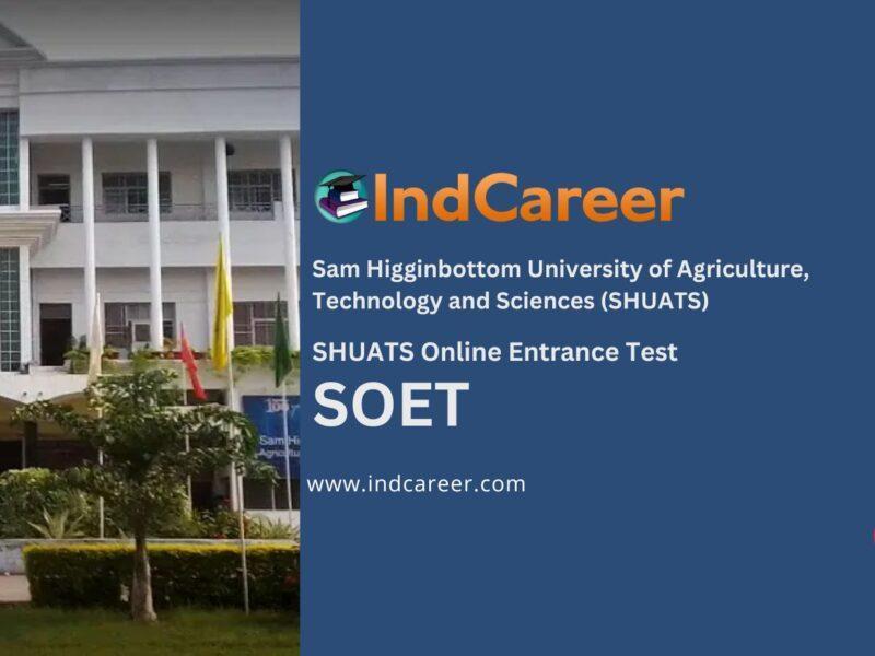 SHUATS Entrance Exam Date, Syllabus, Registration, Latest News