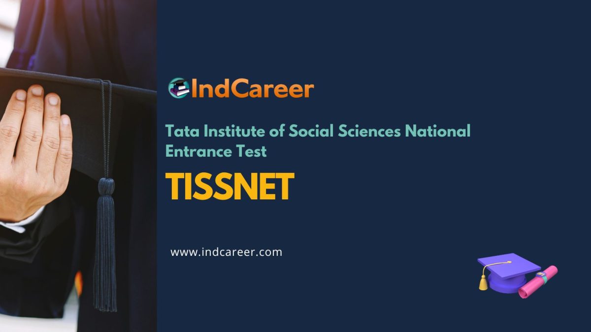 Tata Institute of Social Sciences (TISS) National Entrance Test (TISSNET),