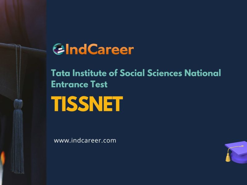 Tata Institute of Social Sciences (TISS) National Entrance Test (TISSNET),