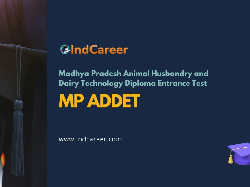 MP ADDET: Exam Dates, Application Form, Eligibility Criteria