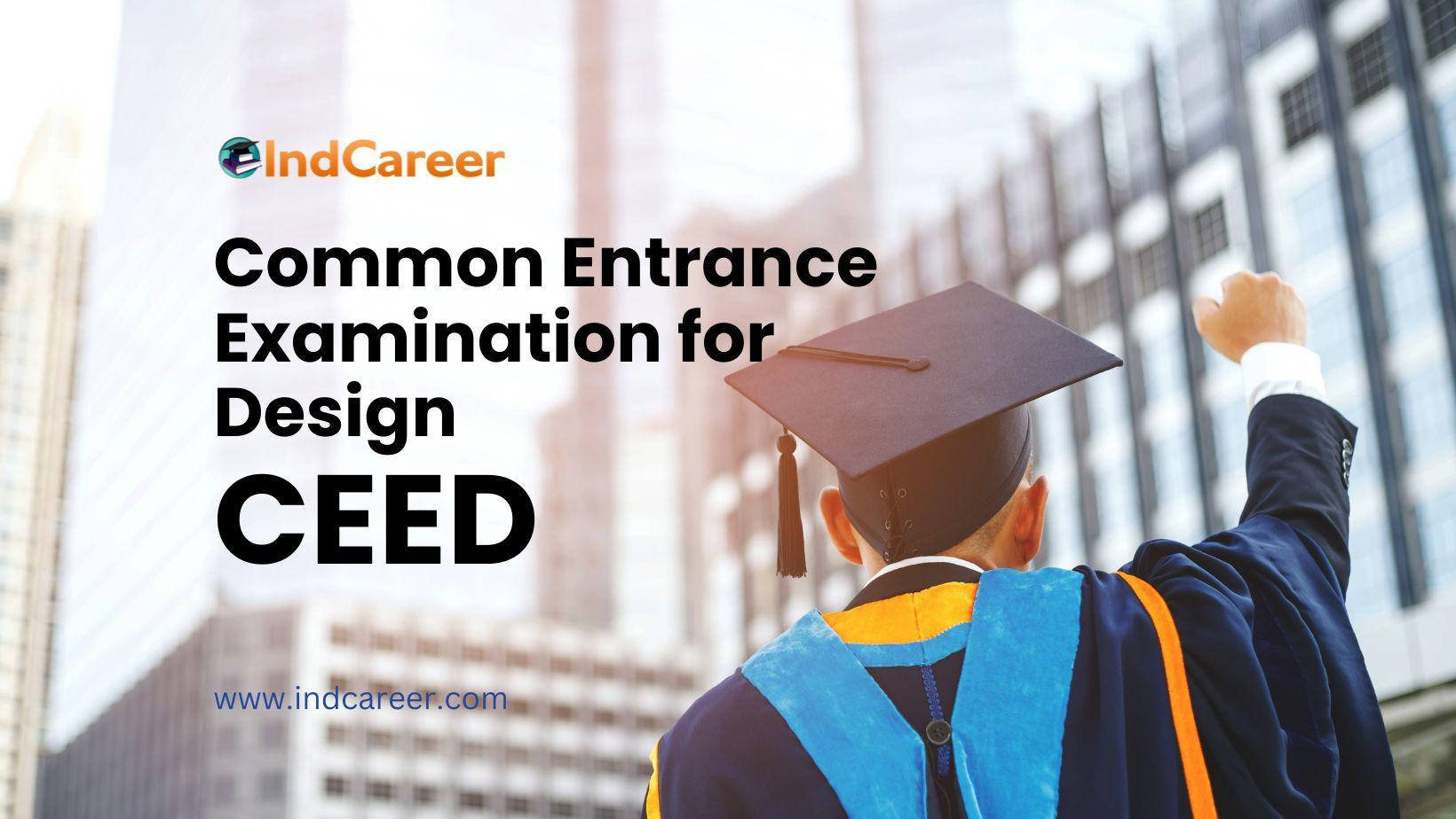 CEED 2024 Exam Dates, Application Form, Eligibility Criteria Programs
