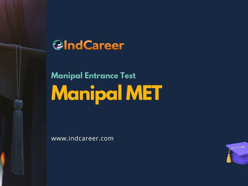 Manipal MET : Exam Date, Syllabus