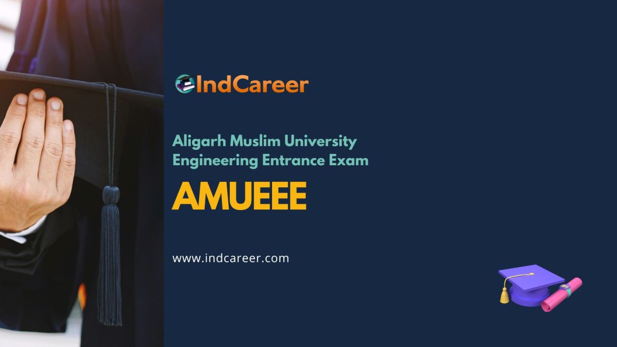 Aligarh Muslim University Engineering Entrance Exam (AMUEEE)