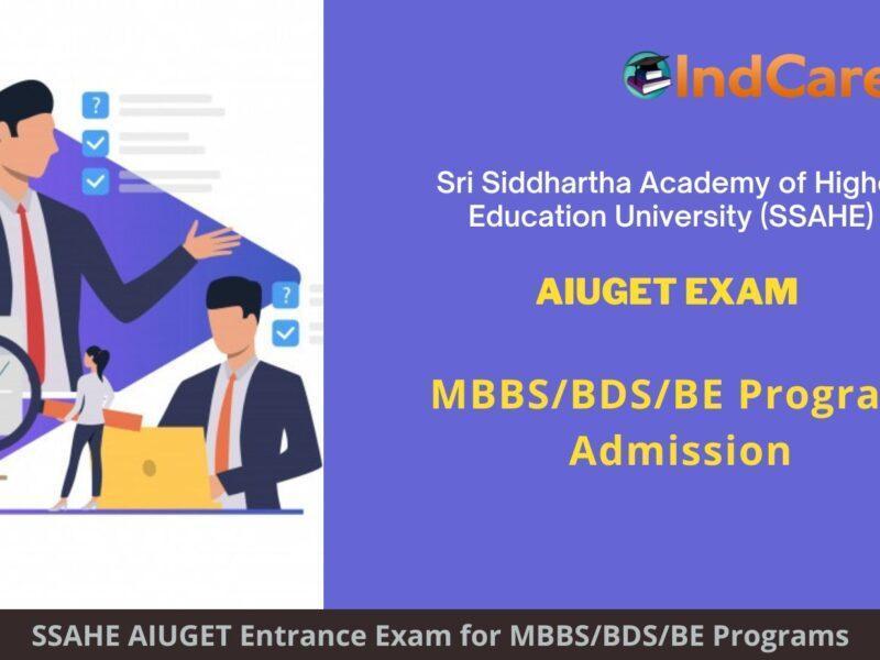 SSAHE AIUGET Exam, Karnataka announces Exam Dates, Application Form, Eligibility Criteria Programs