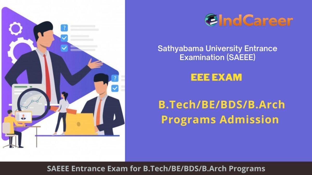 SAEEE B.Tech/BE/BDS/B.Arch Exam, Chennai announces Exam Dates, Application Form, Eligibility Criteria Programs