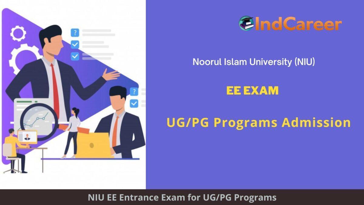 NIU EE Exam, Kanyakumari announces Exam Dates, Application Form, Eligibility Criteria Programs