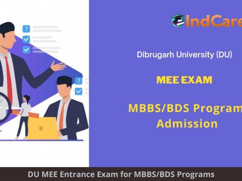 DU MEE Exam, Assam announces Exam Dates, Application Form, Eligibility Criteria Programs