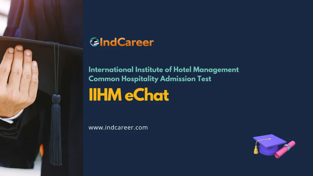 IIHM eChat: Exam Date, Application Form, Syllabus