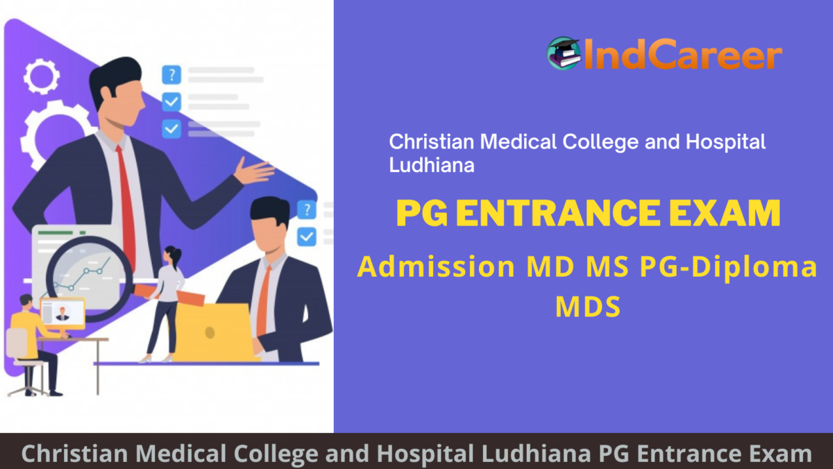 Christian Medical College and Hospital, Ludhiana PG Entrance Exam