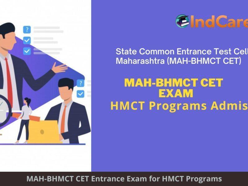MAH-BHMCT CET HMCT Exam, Mumbai announces Exam Dates, Application Form, Eligibility Criteria Programs