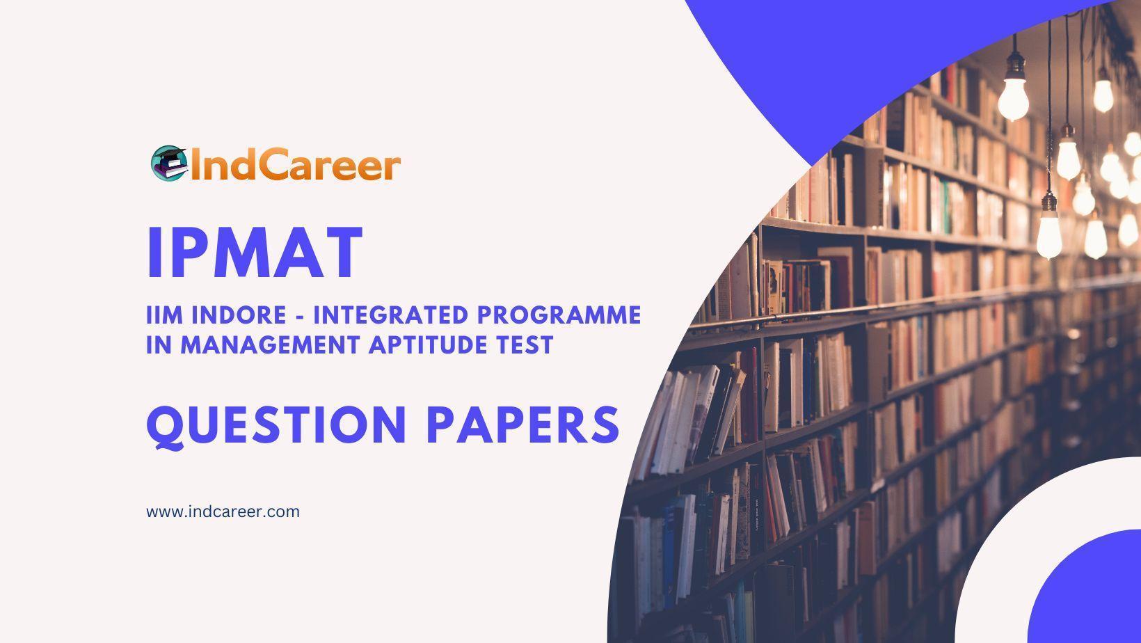 IIM Indore IPM (IPM AT) Question Papers