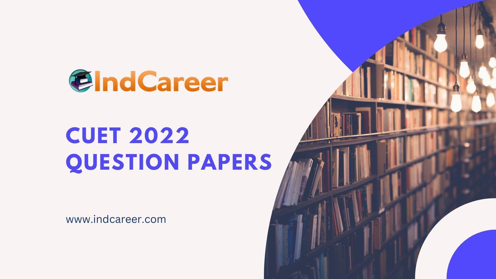 CUET 2022 Question Papers