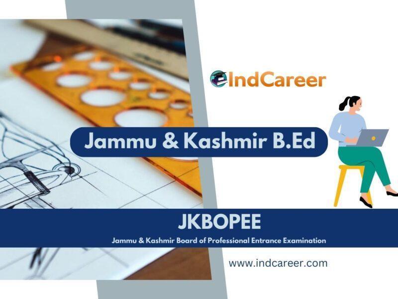 Jammu & Kashmir B.Ed - JKBOPEE B.Ed Exam Date, Syllabus, Latest News
