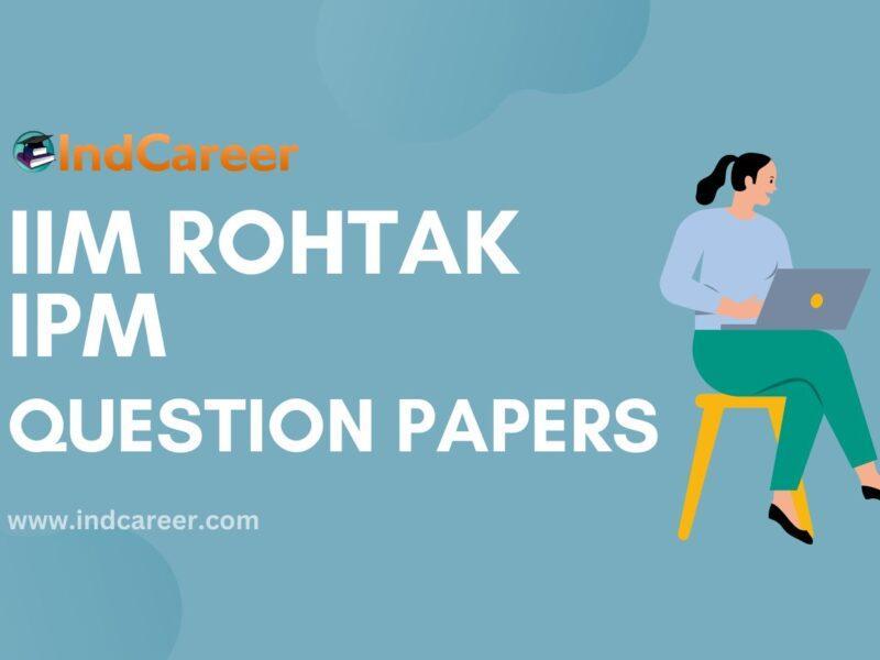 IIM Rohtak IPM Question Papers