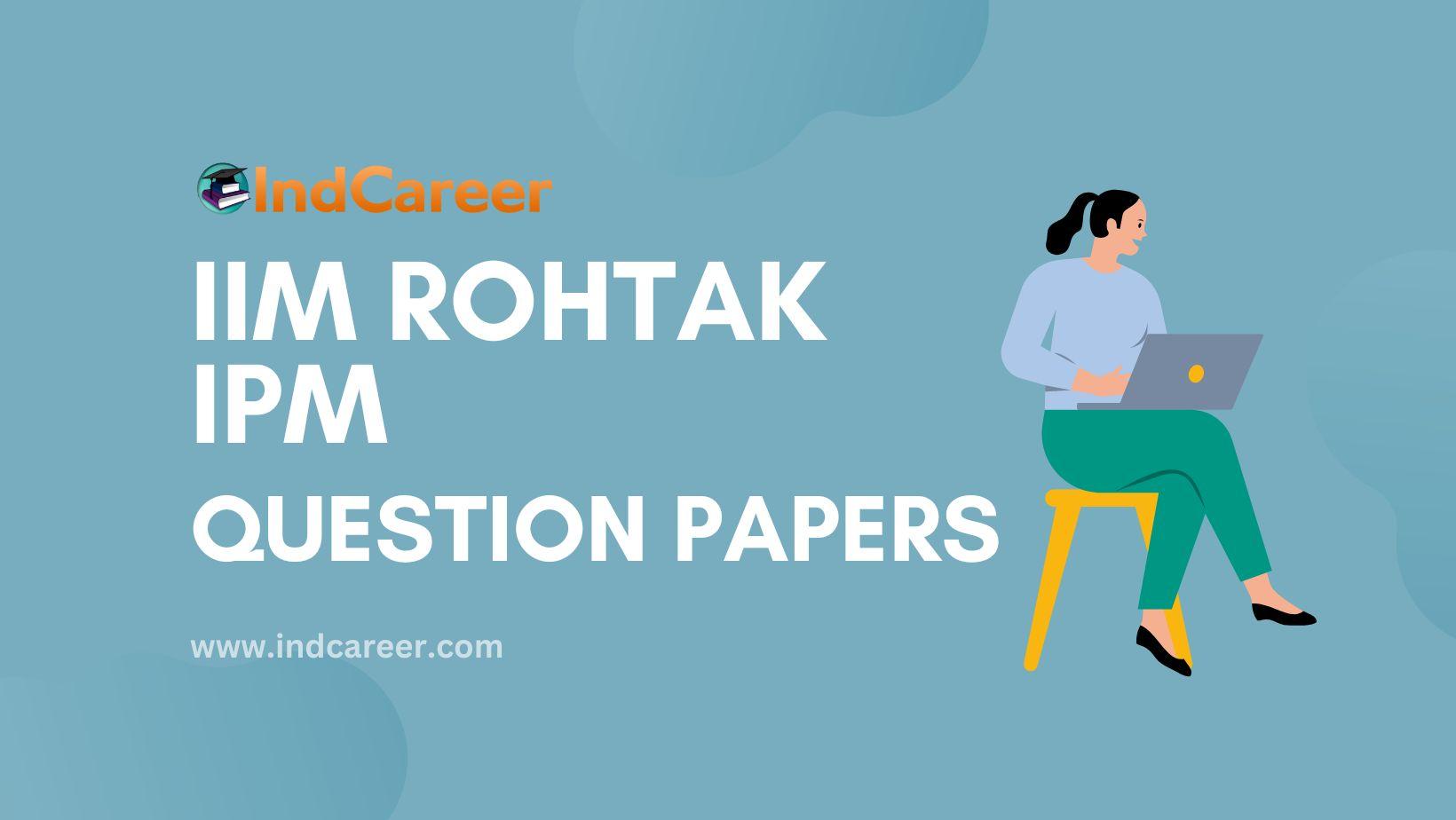 IIM Rohtak IPM Question Papers