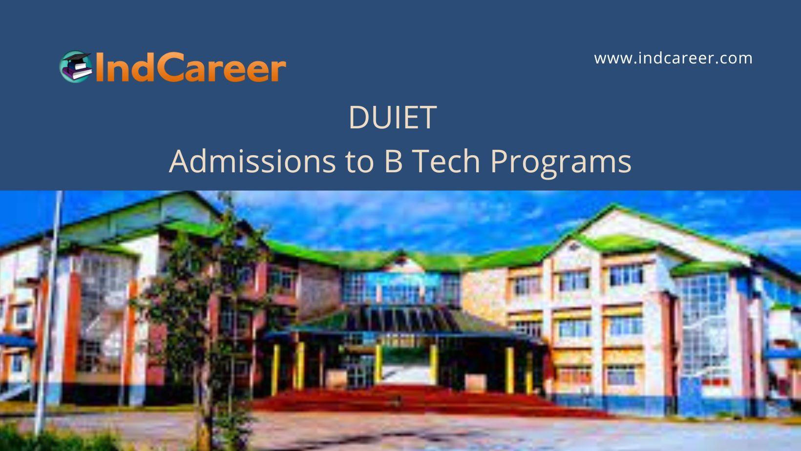 DUIET Dibrugarh announces Admission to B.Tech Programs