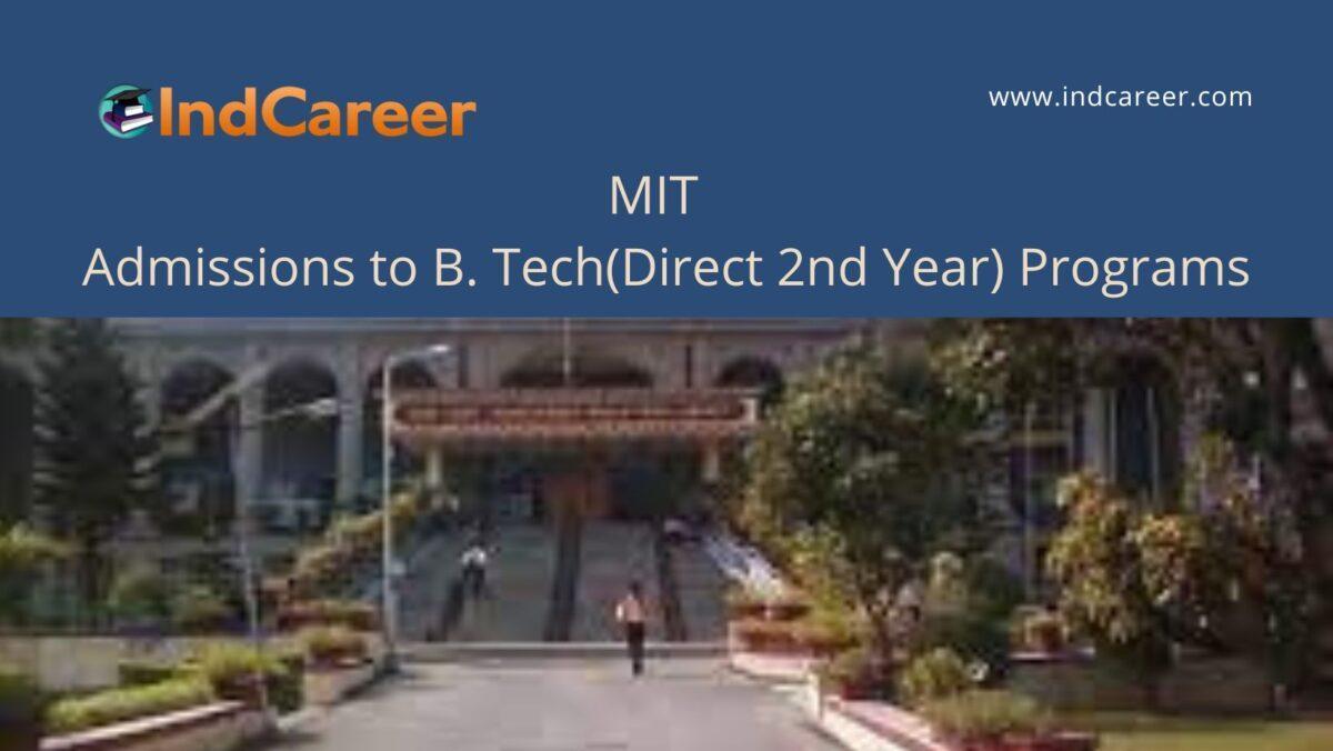 MIT Pune announces Admission to B. Tech (Direct 2nd Year) Programs