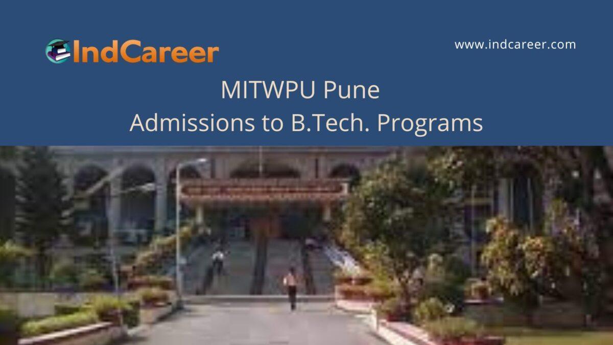MITWPU Pune announces Admission to B. Tech Programs