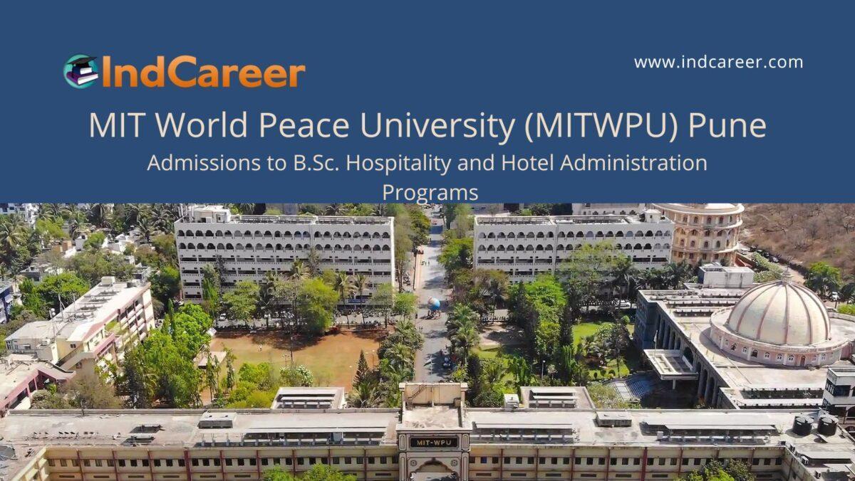 MITWPU Pune announces Admission to B.Sc. Hospitality and Hotel Administration Programs