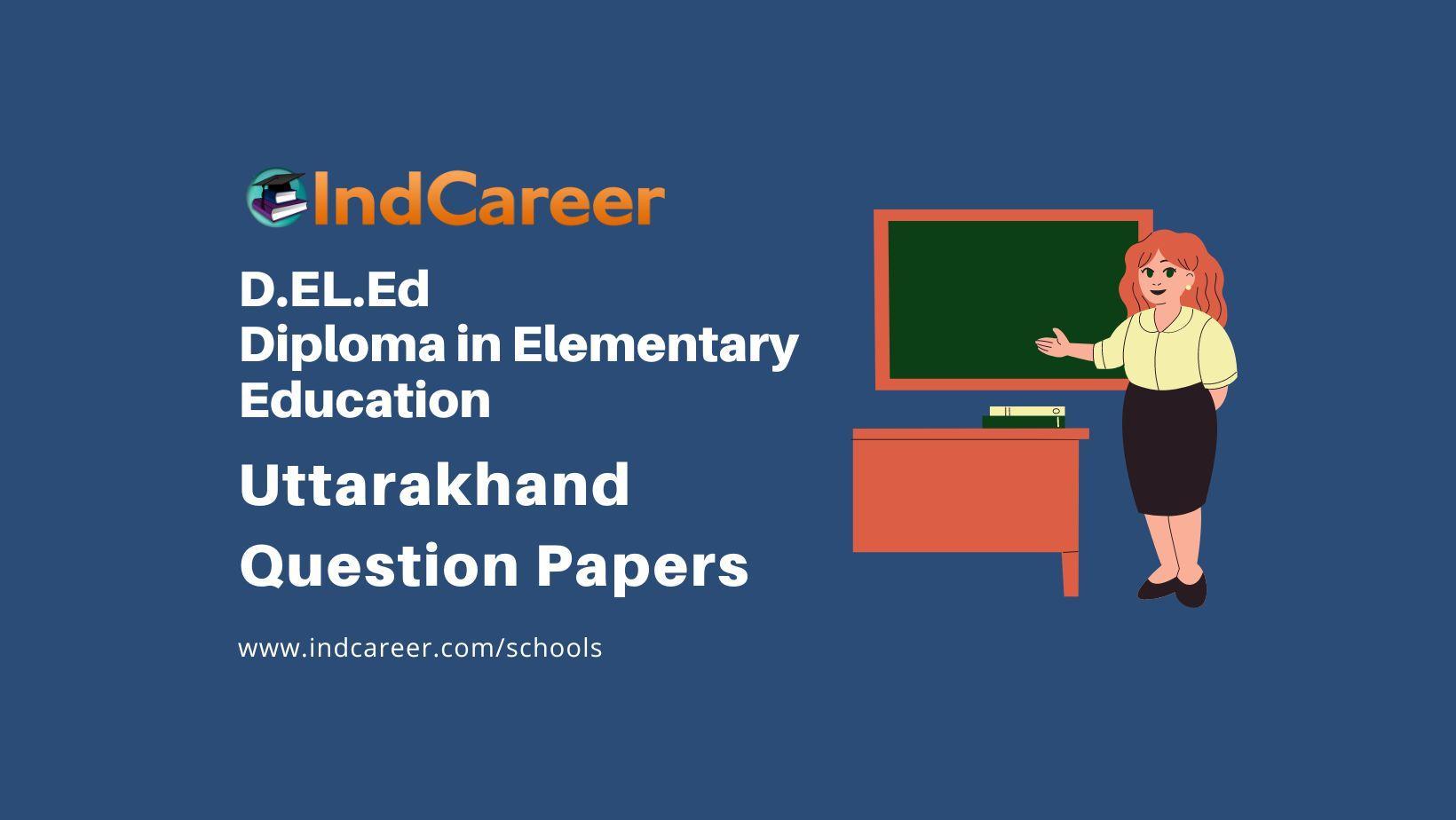 Uttarakhand D.El.Ed. Question Papers