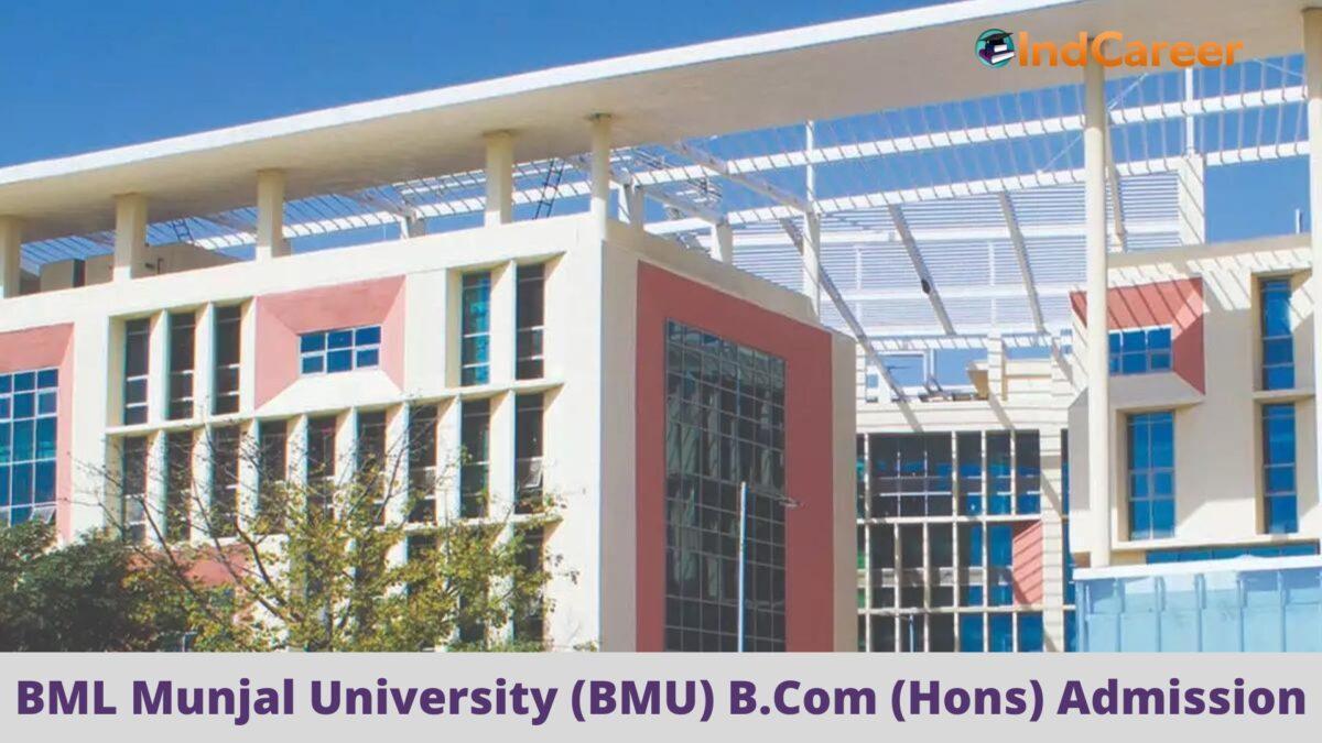 BML Munjal University (BMU) BCom Hons Admission 2022, Date, Application Form