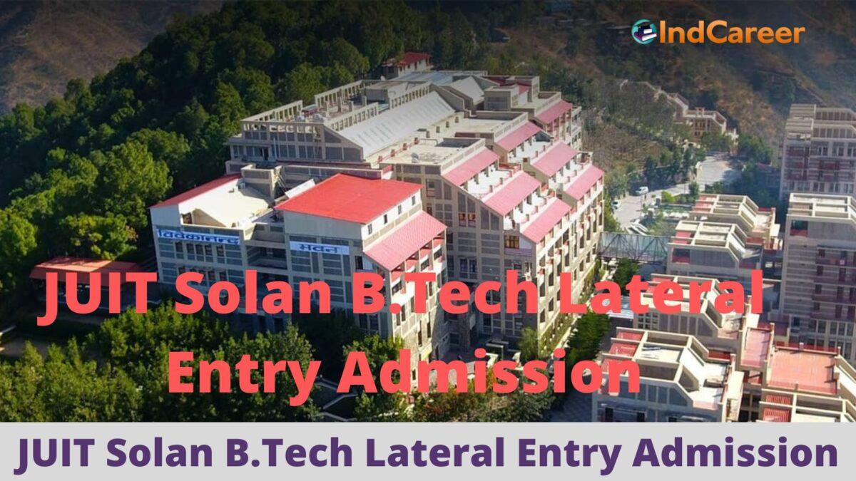 JUIT Solan announces Admission to B.Tech Lateral Entry Programs 2022