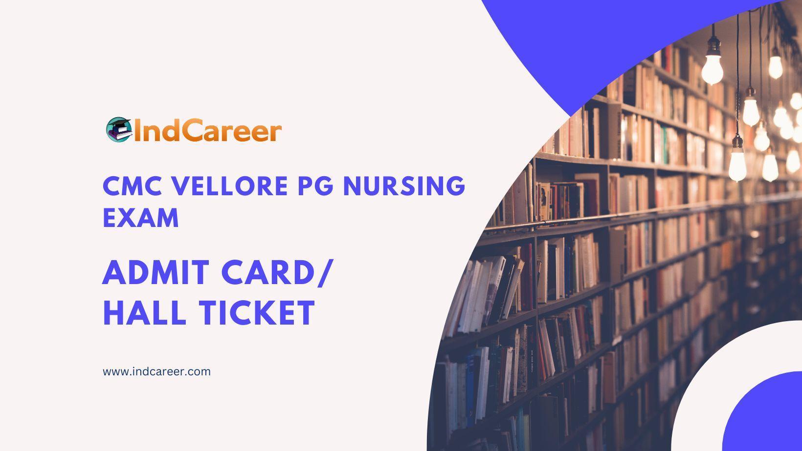 CMC Vellore PG Nursing Admit Card / Hall Ticket