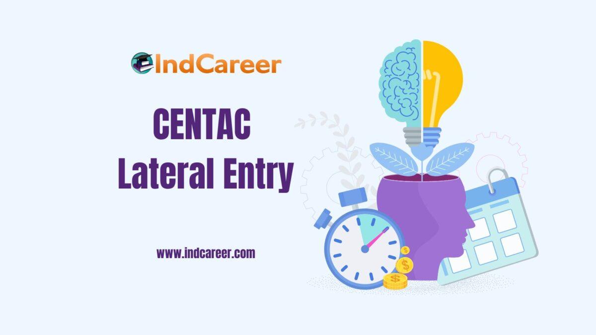 CENTAC Lateral Entry - Exam Date, Syllabus, Registration, Latest News