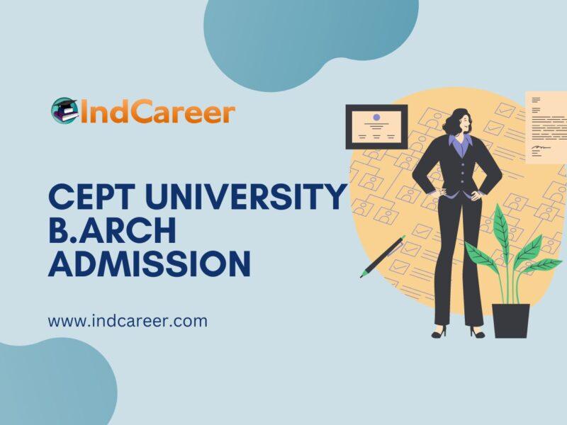 CEPT University Bachelor’s in Architecture (B.Arch) Admission