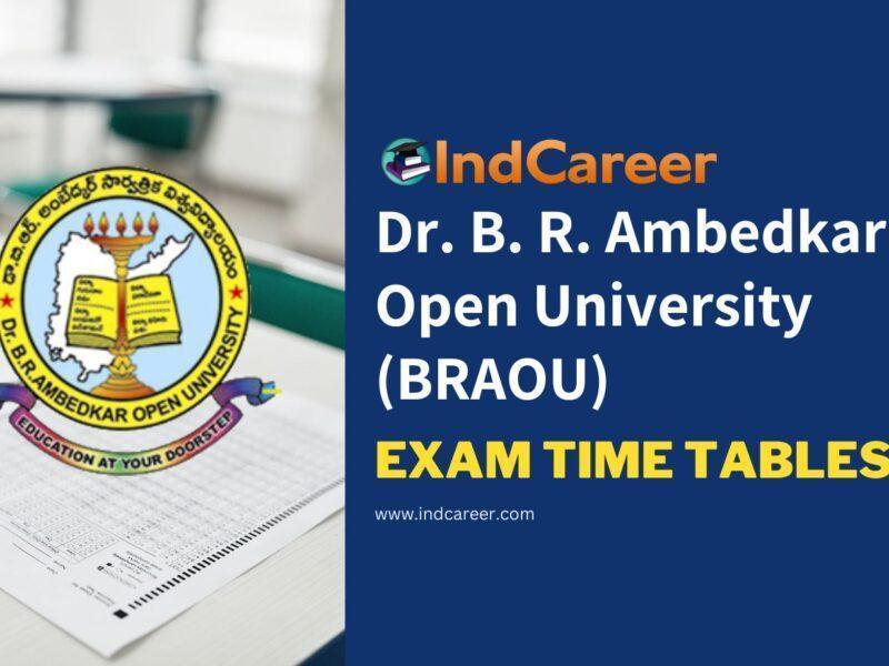 Dr. B. R. Ambedkar Open University (BRAOU) Exam Time Tables