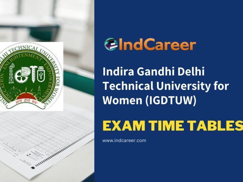 Indira Gandhi Delhi Technical University for Women (IGDTUW) Exam Time Tables