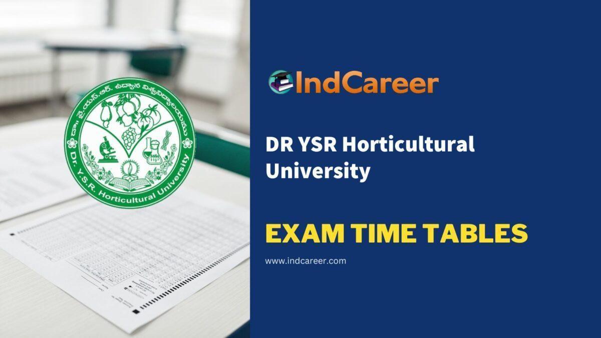 DR YSR Horticultural University Exam Time Tables