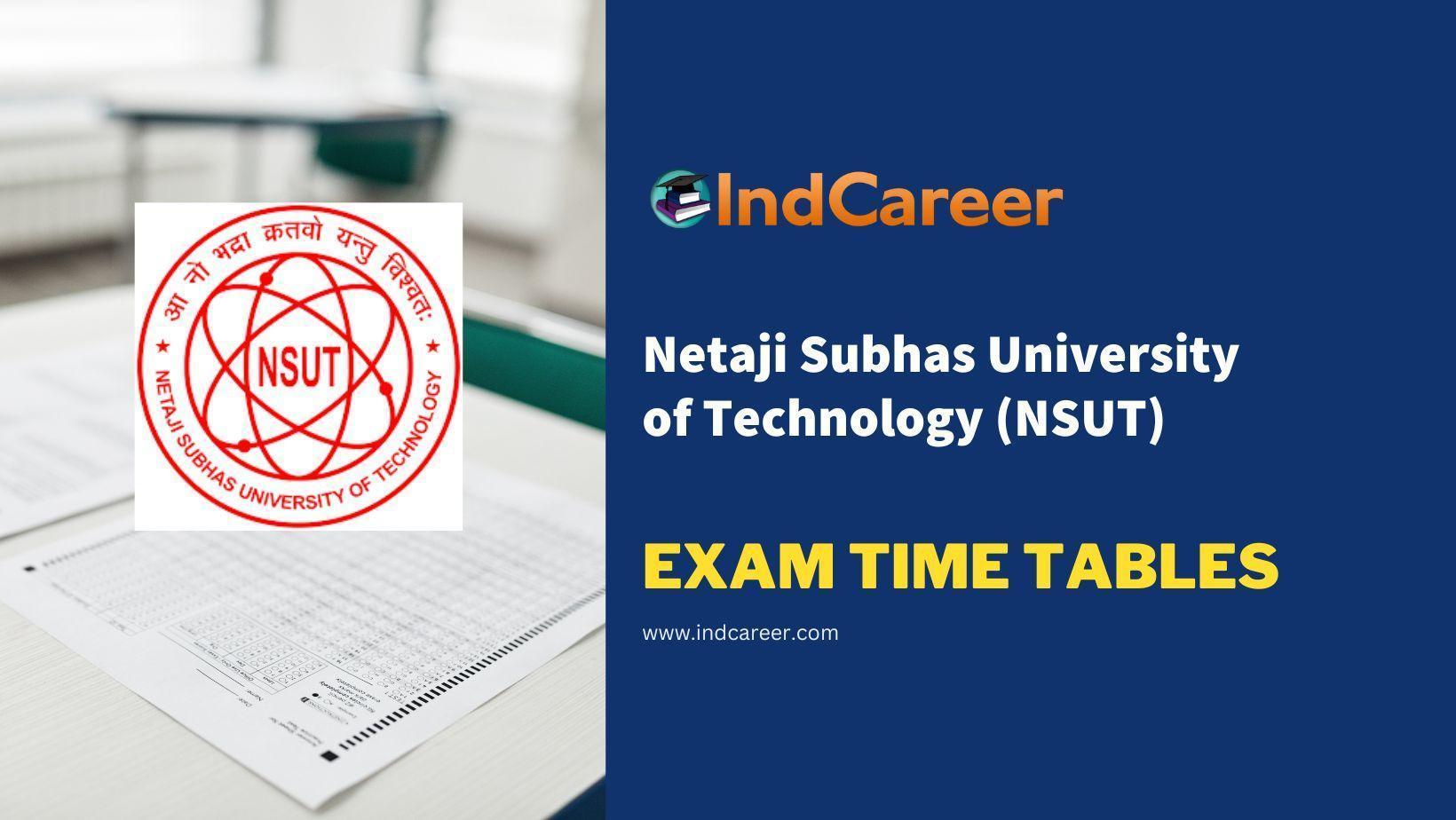Netaji Subhas University of Technology (NSUT) Exam Time Tables