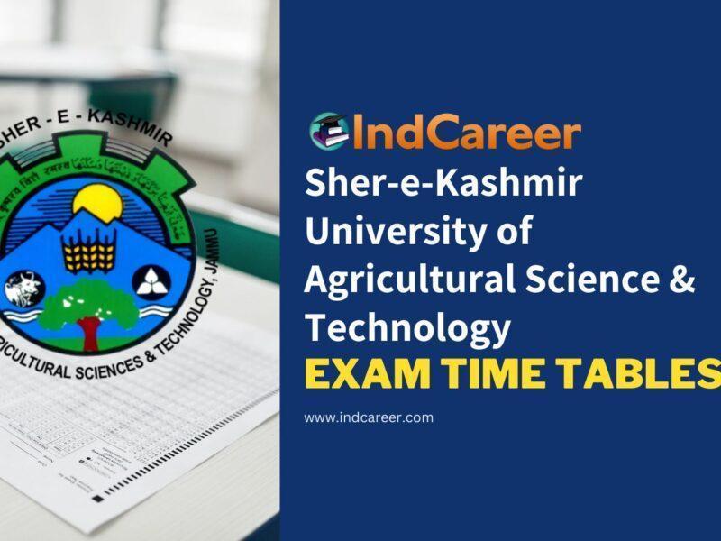 Sher-e-Kashmir University of Agricultural Science & Technology Exam Time Tables