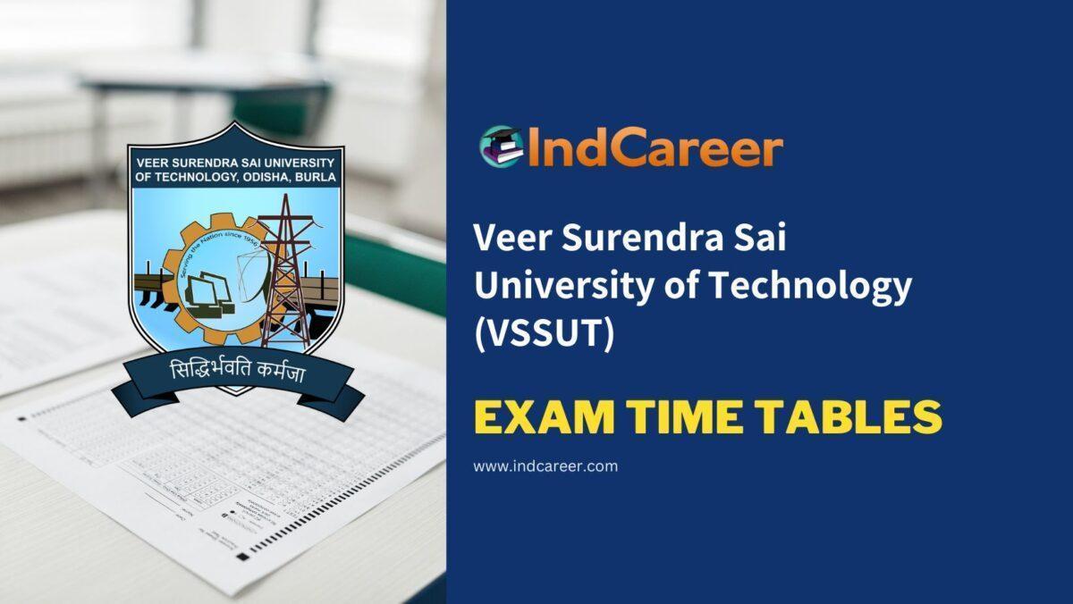 Veer Surendra Sai University of Technology (VSSUT) Exam Time Tables