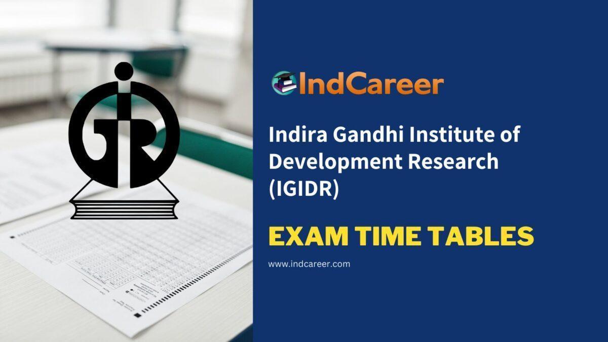 Indira Gandhi Institute of Development Research (IGIDR) Exam Time Tables